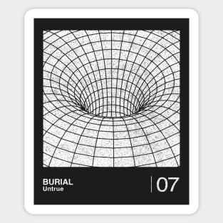 Burial / Untrue / Minimalist Graphic Artwork Design Sticker